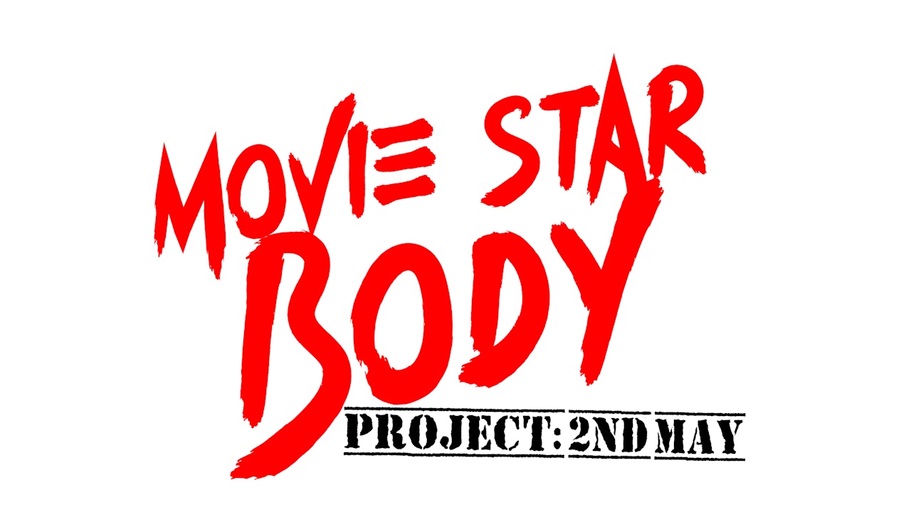Movie Star Body 2nd May