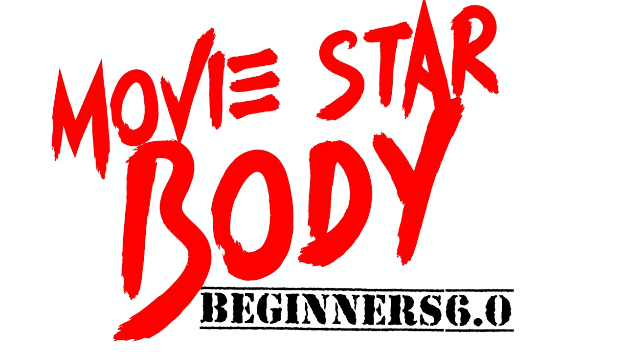 Movie Star Body Beginners 6.0