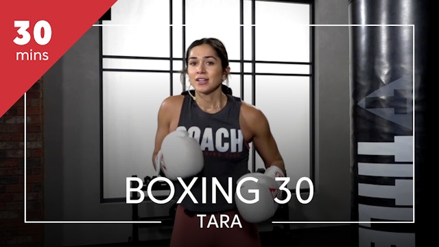 Boxing 30 w/ Tara Mobasseri 