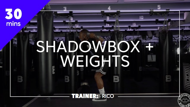 30min Shadowbox + Weights