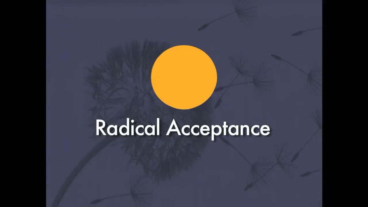 RADICAL ACCEPTANCE - A Reality Acceptance Skill - Marsha Linehan