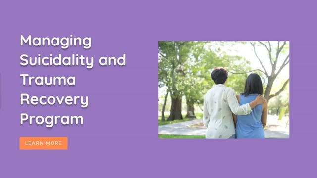 The Managing Suicidality and Trauma R...