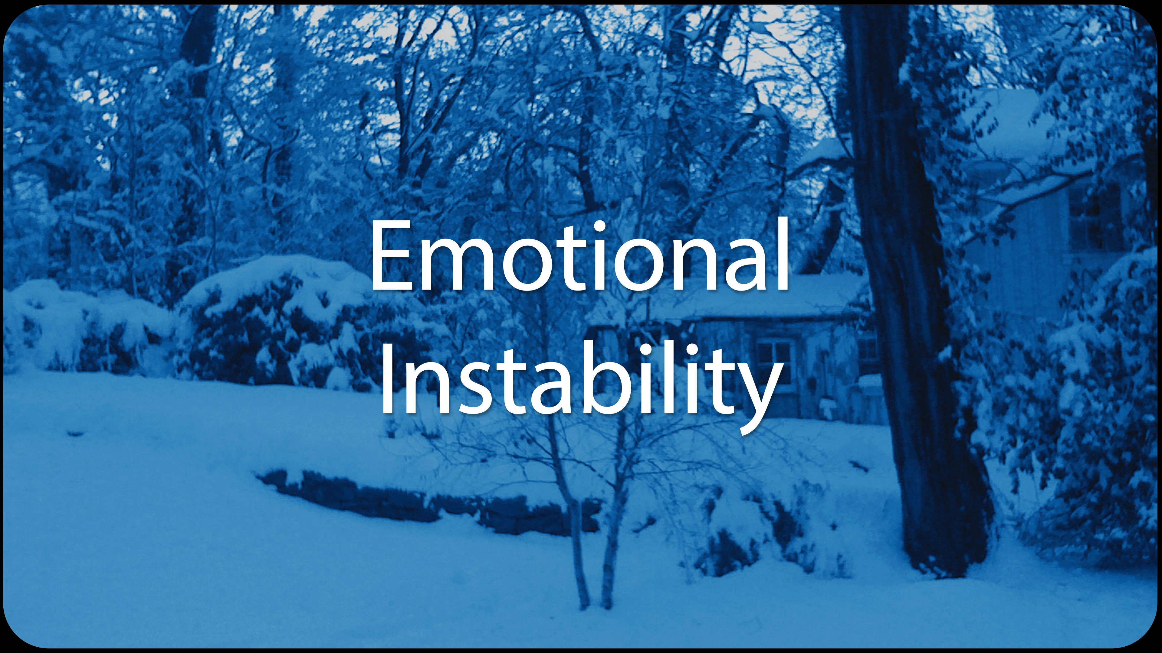 Emotional Instability