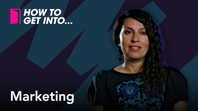 How to get into... Marketing