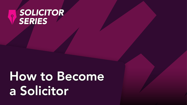 Solicitor Series: How to Become a Solicitor