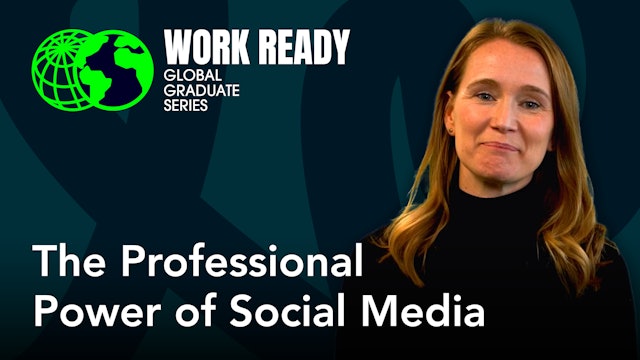 Work Ready Global Graduate Series: The Professional Power of Social Media