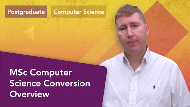 MSc Computer Science (Conversion) Overview