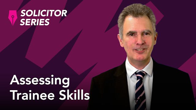 Solicitor Series: Assessing Training ...