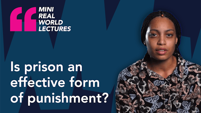 Mini Real World Lecture: Is prison an effective form of punishment?