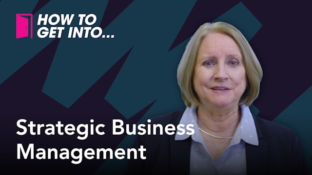 How to get into... Strategic Business Management