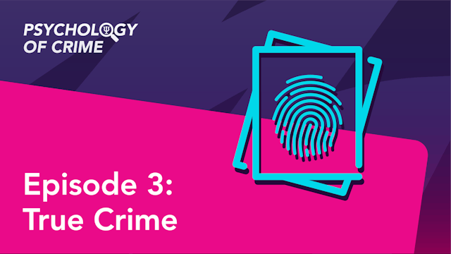 Psychology of Crime Series: Episode 3...