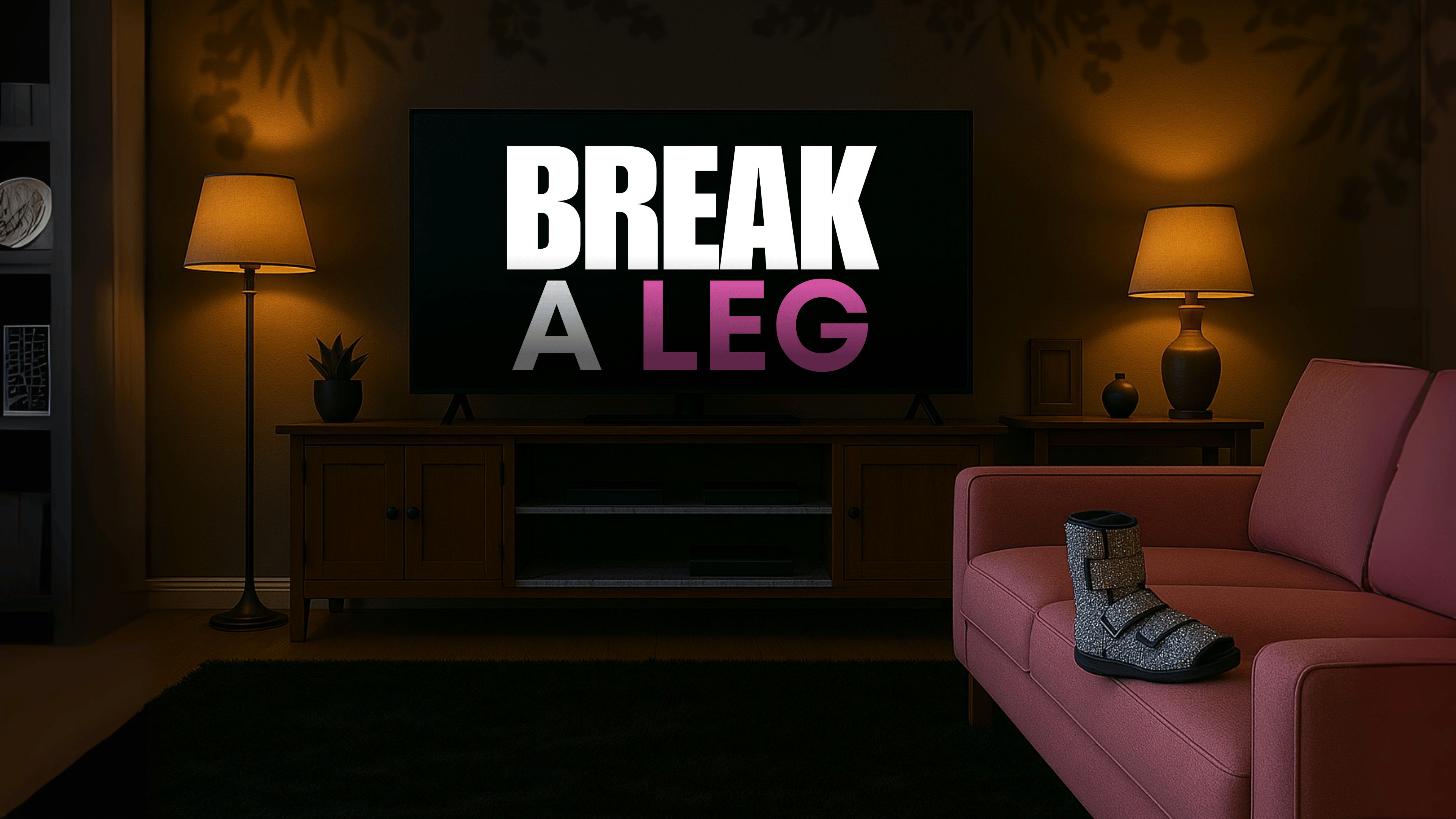 Break a Leg