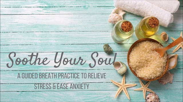 Soothe Your Soul Pranayama