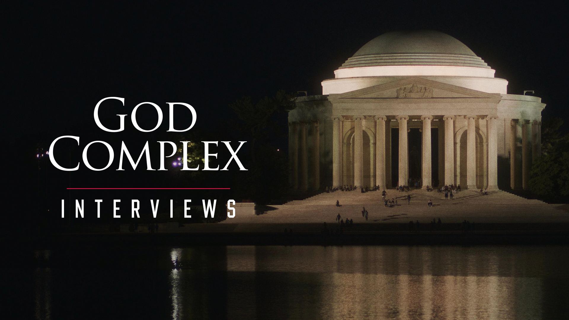 Full Interviews - God Complex