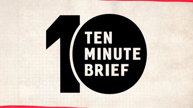 Ten Minute Brief