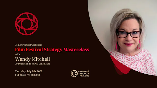 Film Festival Strategy with Wendy Mitchell