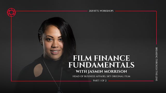 2025 BTTL Workshop | Film Finance Fundamentals with Jasmin Morrison (Part 1)