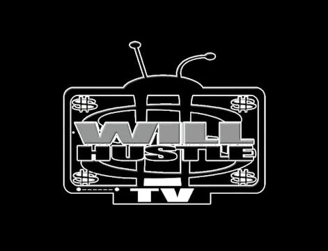WILL HUSTLE TV VOL 3