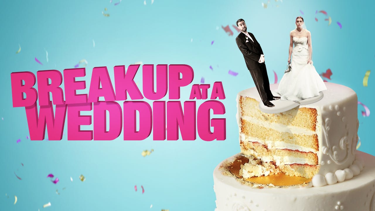 Breakup at a Wedding Digital Film