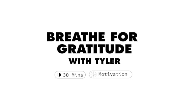 Breathe for Gratitude | Tyler Forbes