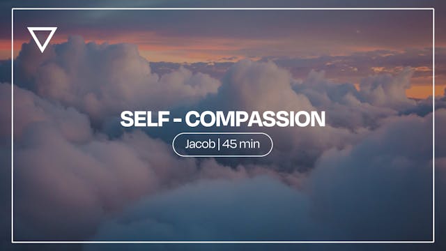 Self-Compassion | Jacob