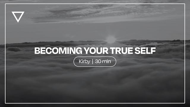 Becoming Your True Self | Kirby