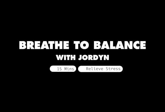 Breathe to Balance | Jordyn
