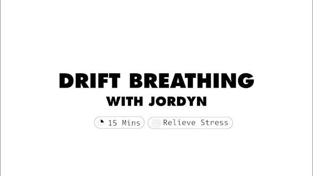 Drift Breathing | Jordyn Bartenstein