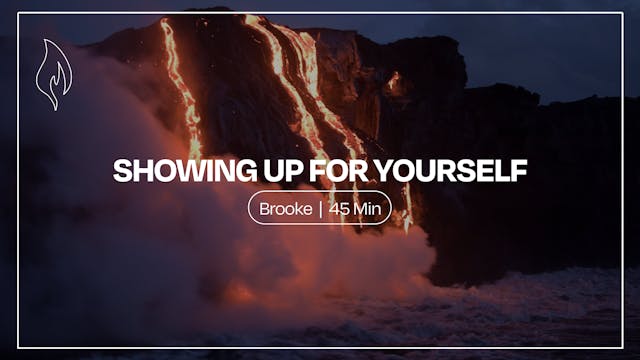 Showing Up For Yourself | Brooke