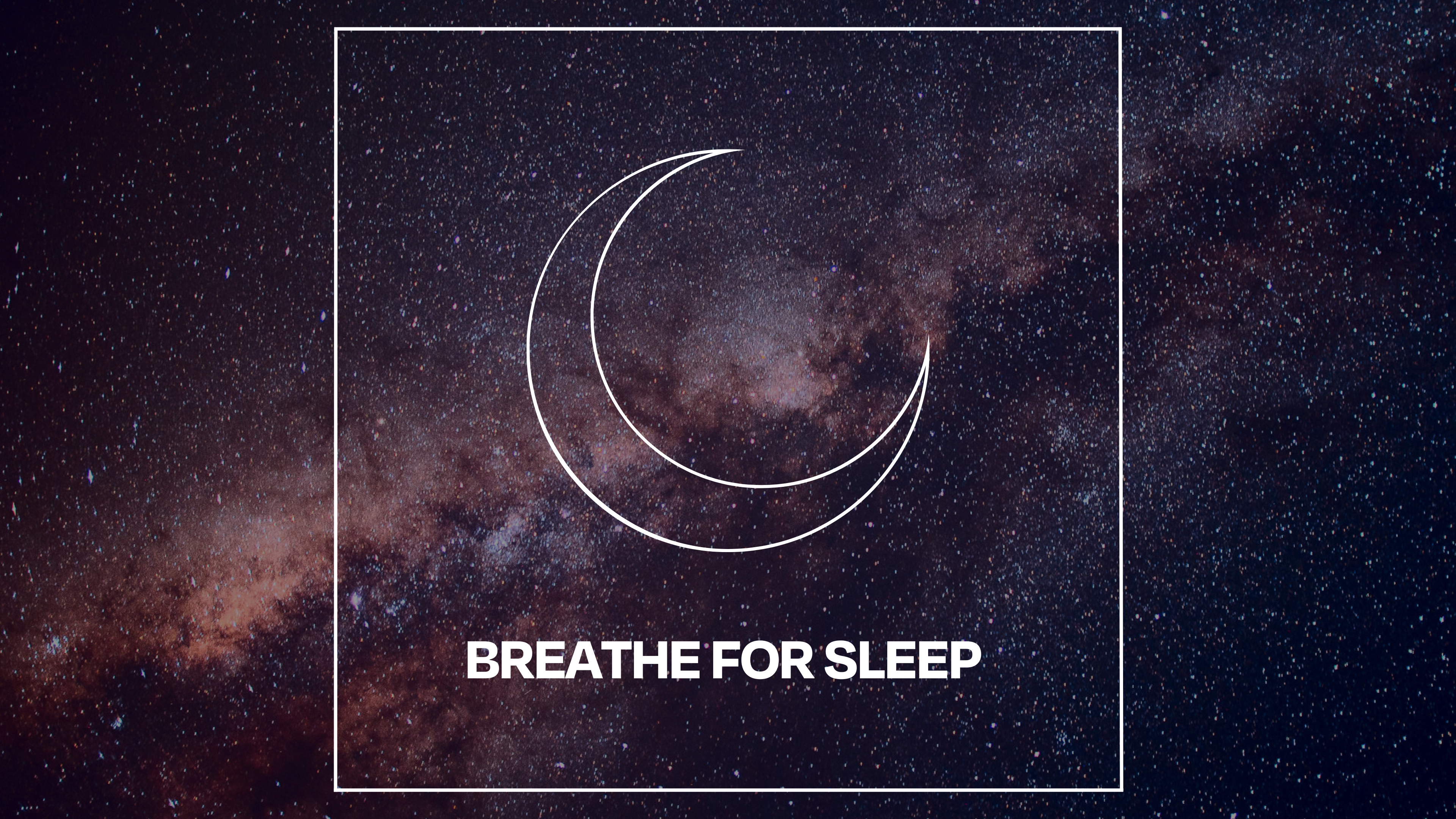 BREATHE FOR SLEEP