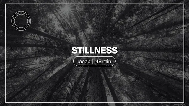 Stillness | Jacob