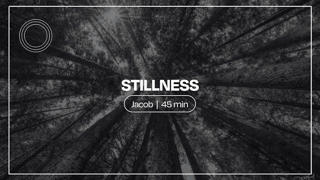 Stillness | Jacob