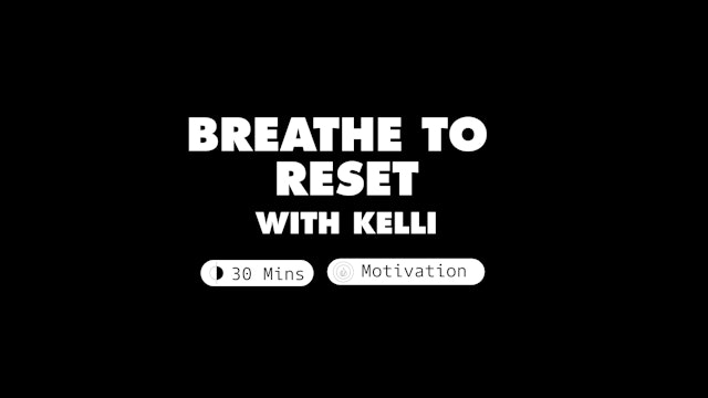 Breathe to Reset | Kelli Russell 