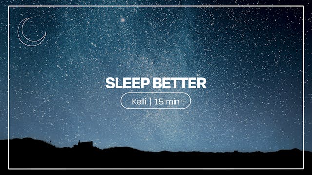 Sleep Better | Kelli