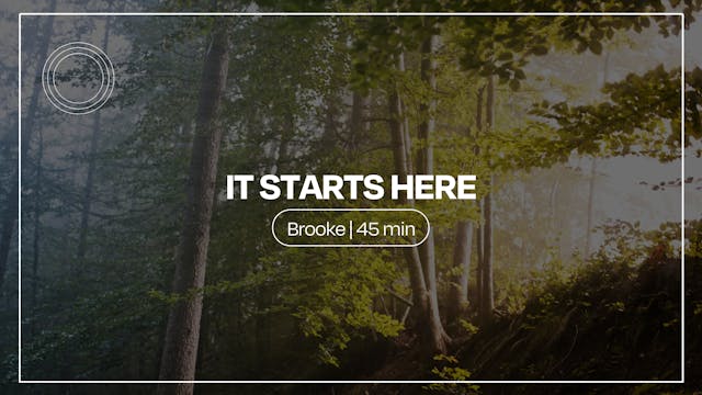 It Starts Here | Brooke