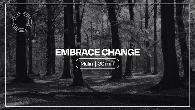 Embrace Change | Malin