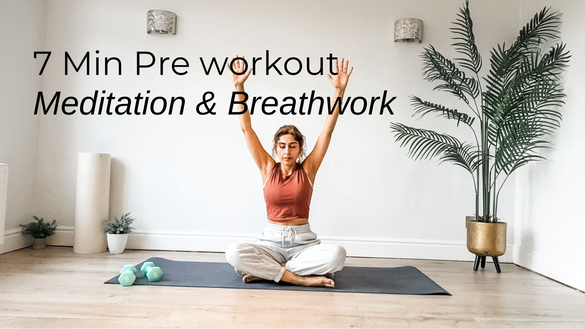 7 Min Pre Workout Meditation & Breathwork