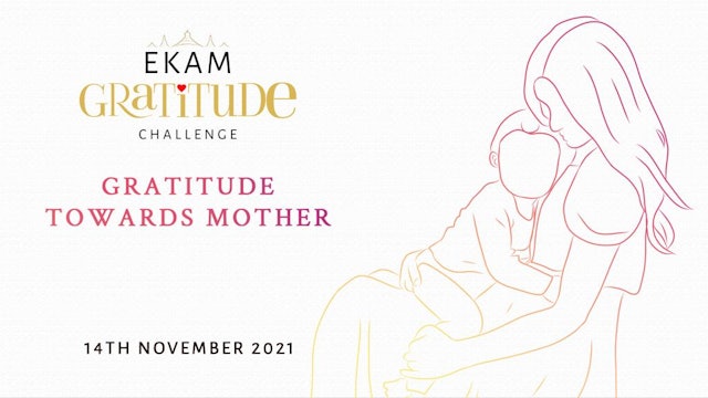 Gratitude Towards Mother - Day 01