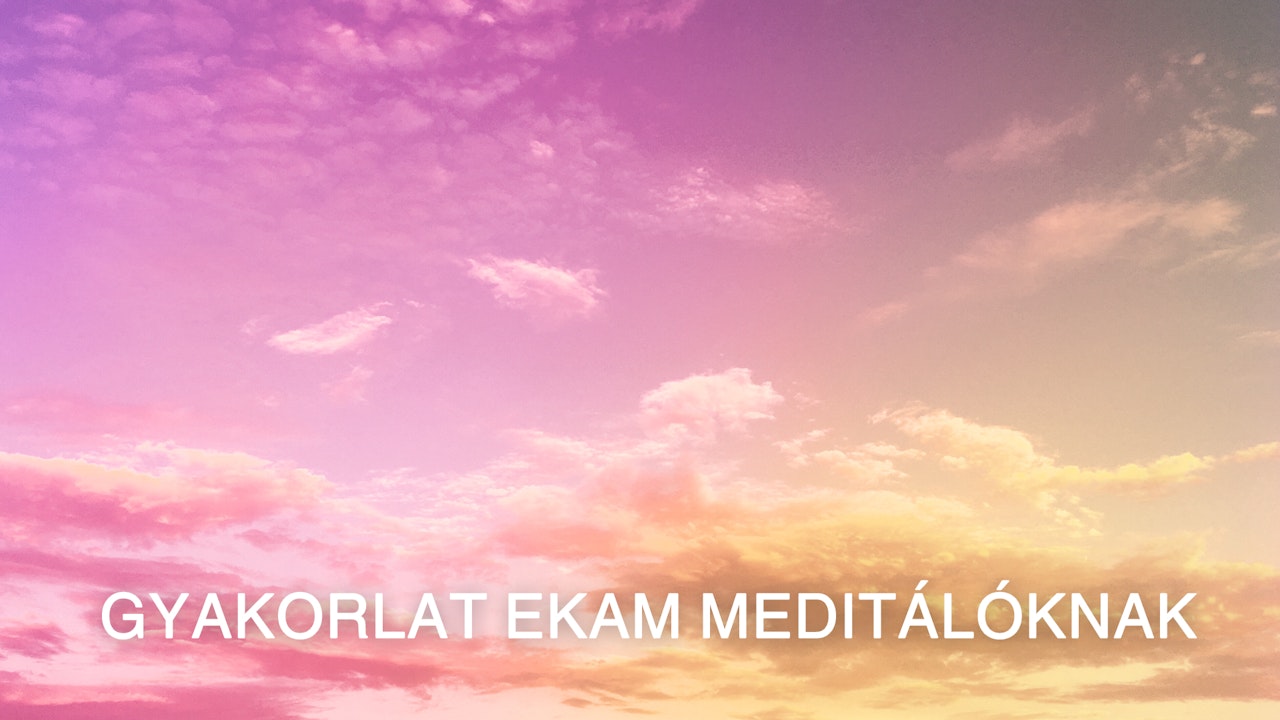 Ekam Meditators Practice (Hungarian)