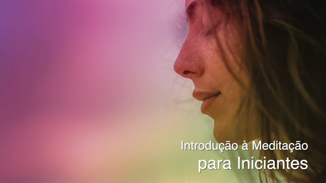 Introdução à Meditação para Iniciantes (Intro To Meditation - Portuguese)