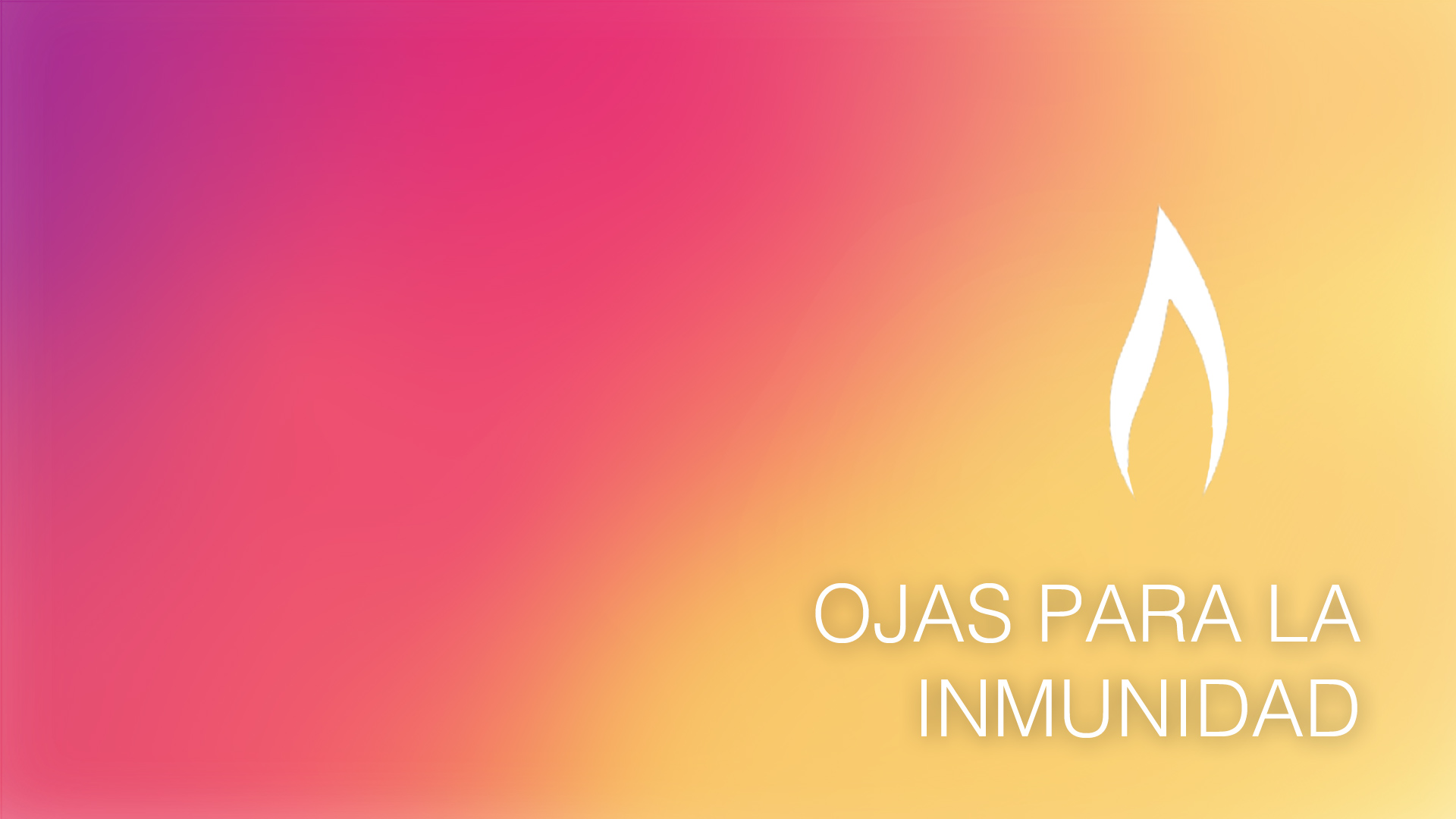 Ojas para la Inmunidad (Spanish)