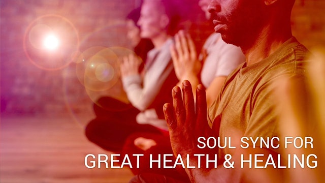 05 Soul Sync for Great Health & Healing (Telugu)