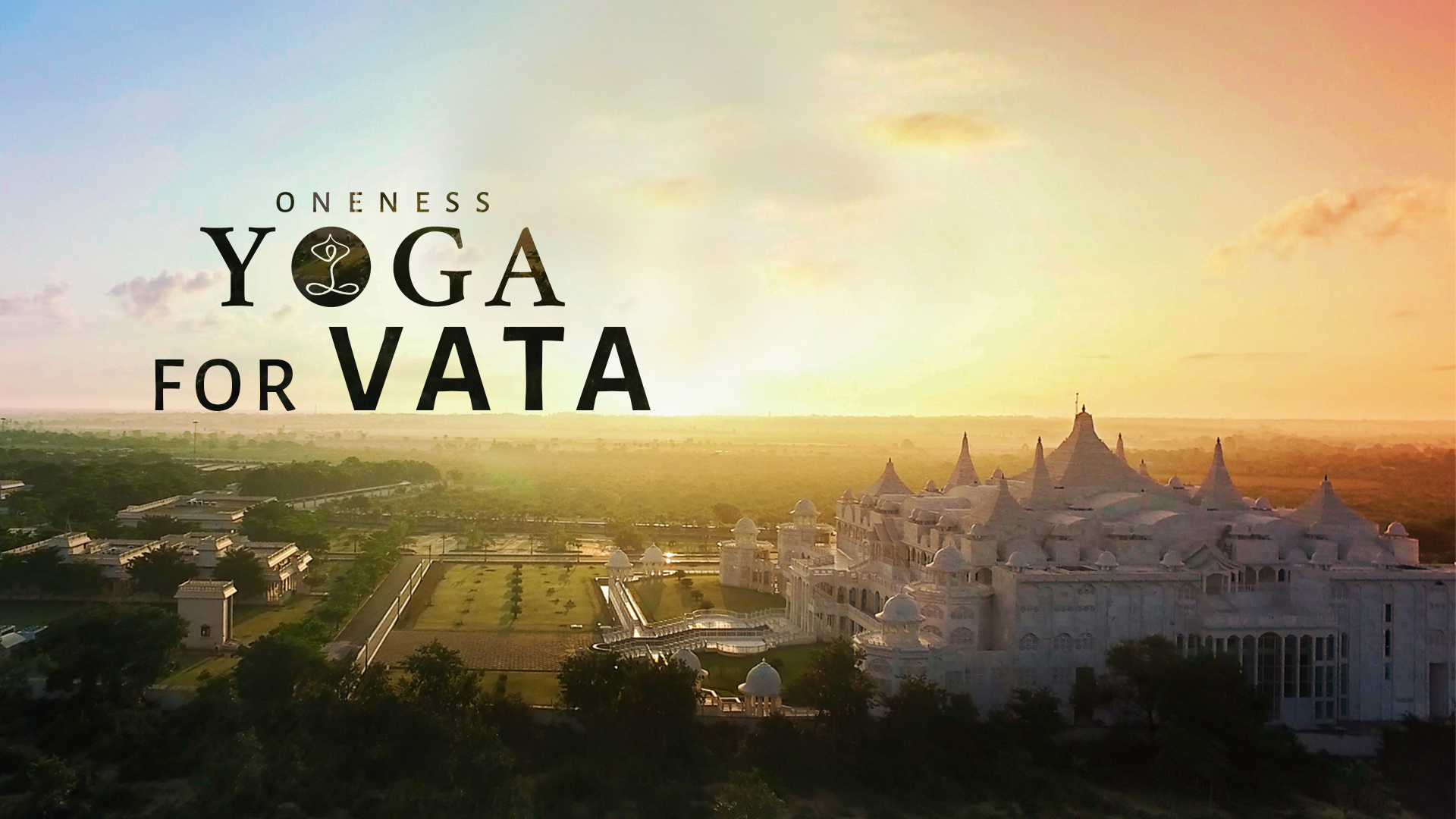 Oneness Yoga For Vata Body