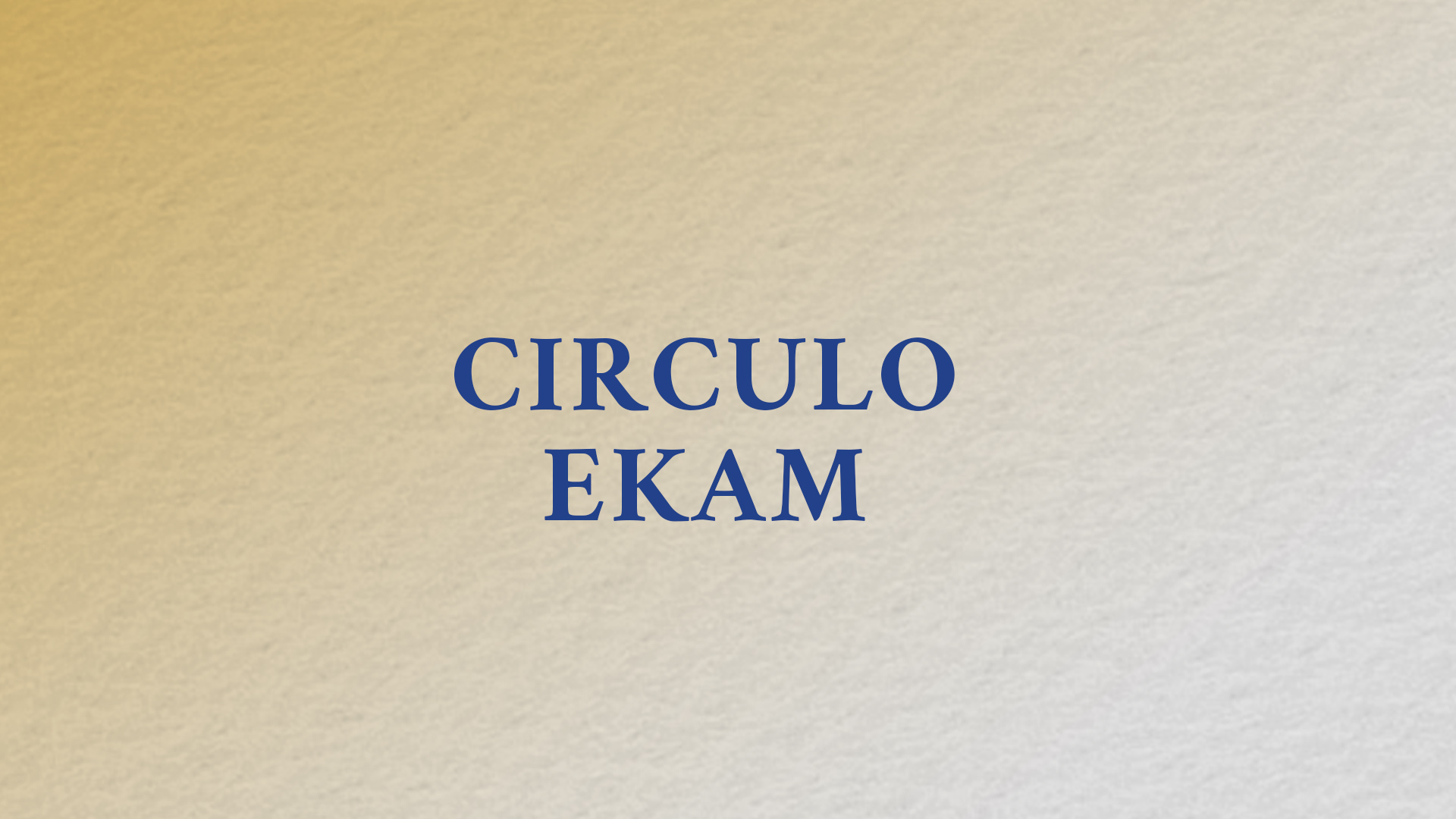 Ekam Circle 2.0 (Spanish)