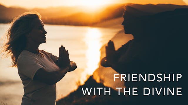 Friendship with the Divine