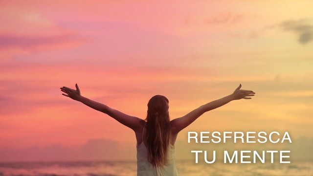  Resfresca tu Mente (Spanish)