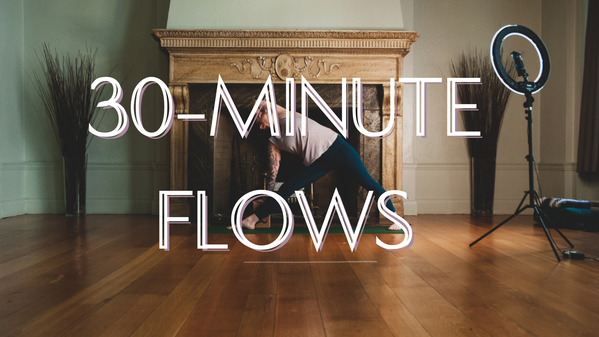 30-Minute Flows