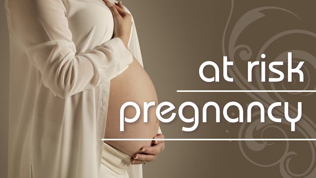 At Risk Pregnancy: Pregnancy & Birth ...