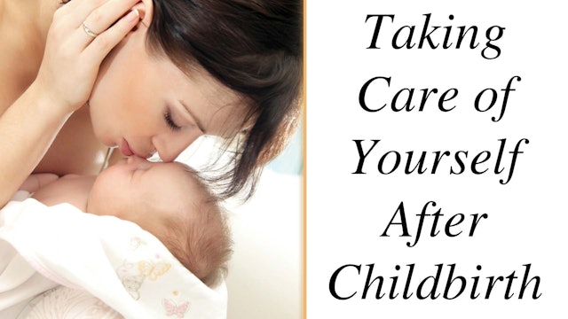 Taking Care of Yourself after Childbirth: Pregnancy & Birth Pack (PB-0024)