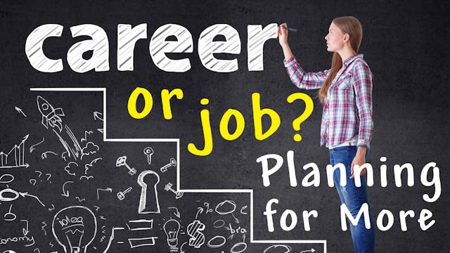 Career or Job? Planning for More : Li...